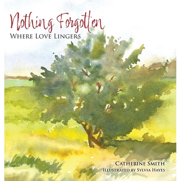 Nothing Forgotten: Where Love Lingers
