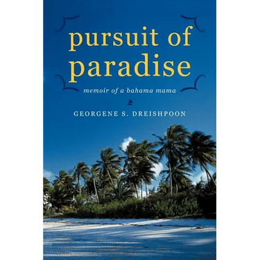 Pursuit of Paradise: Memoir of a Bahama Mama