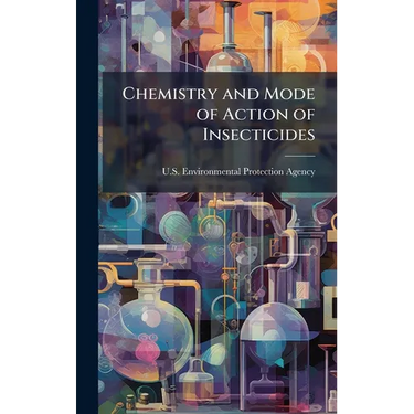 Chemistry and Mode of Action of Insecticides