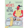 If Wishes Were Retail