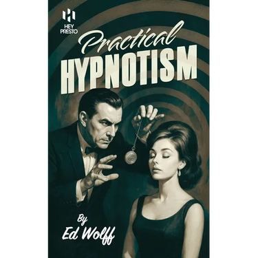 Practical Hypnotism: (Hey Presto Magic Book)