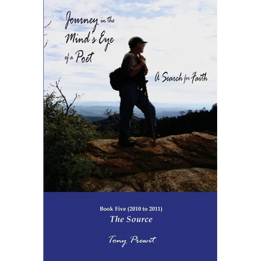 Journey in the Mind's Eye of a Poet: A Search for Faith: Book 5: The Source