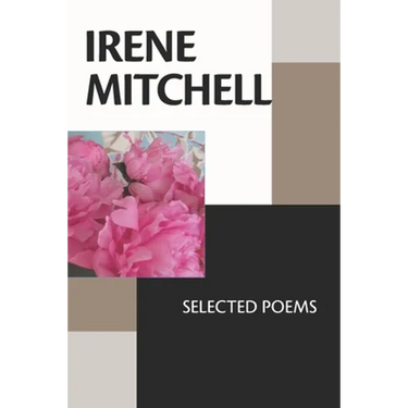 Irene Mitchell: Selected Poems