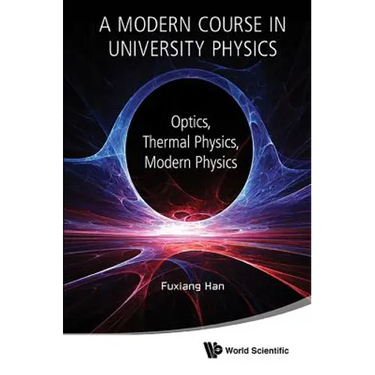 Modern Course in Univ Phys: Optics: A: Optics