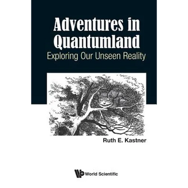 Adventures in Quantumland: Exploring Our Unseen Reality