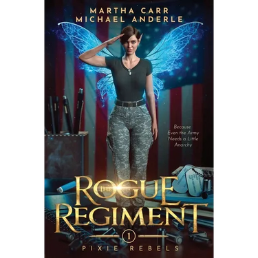 The Rogue Regiment: Pixie Rebels Book One