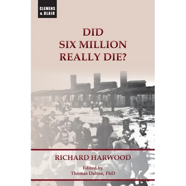 Did Six Million Really Die?