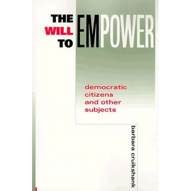 The Will to Empower: Democratic Citizens and Other Subjects