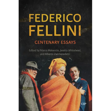 Federico Fellini: Centenary Essays