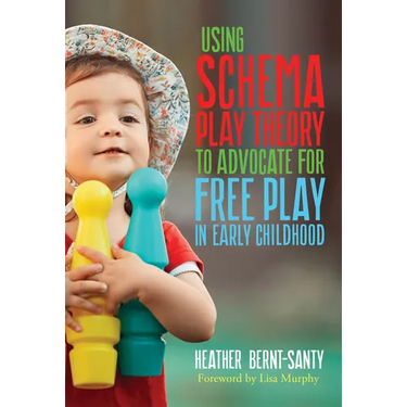 Using Schema Play Theory to Advocate for Free Play in Early Childhood