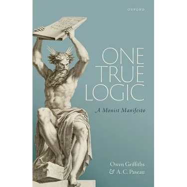 One True Logic: A Monist Manifesto