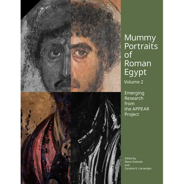 Mummy Portraits of Roman Egypt, Volume 2: Emerging Research from the Appear Project