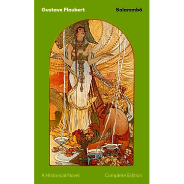 Salammbô - A Historical Novel (Complete Edition): Ancient Tale of Blood and Thunder