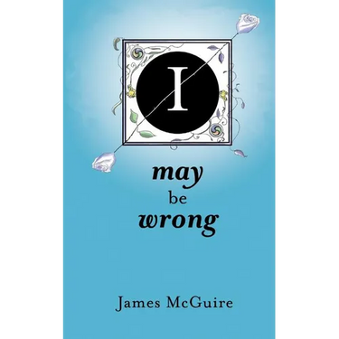 I May Be Wrong