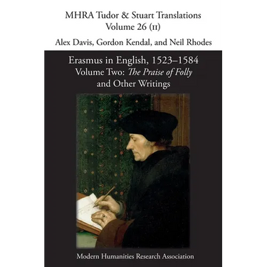 Erasmus in English, 1523-1584: Volume 2: The Praise of Folly and Other Writings