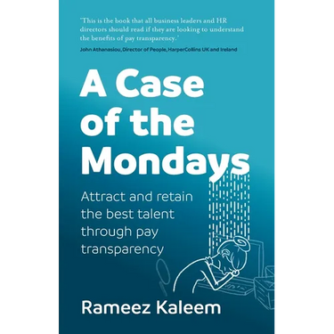 A Case of the Mondays: Attract and Retain the Best Talent Through Pay Transparency