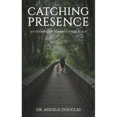 Catching Presence - An Endeavour Towards Inner Peace