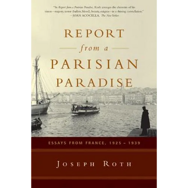Report from a Parisian Paradise: Essays from France, 1925-1939