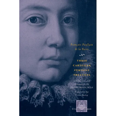Three Cartesian Feminist Treatises