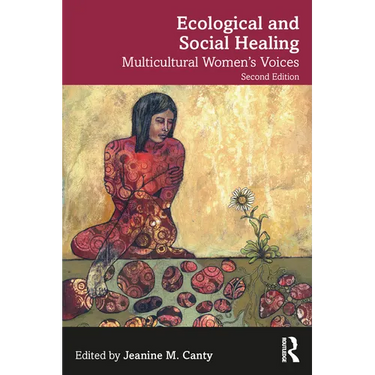 Ecological and Social Healing: Multicultural Women's Voices