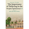 The Importance of Believing in the Prophet Muhammad ﷺ (HB)