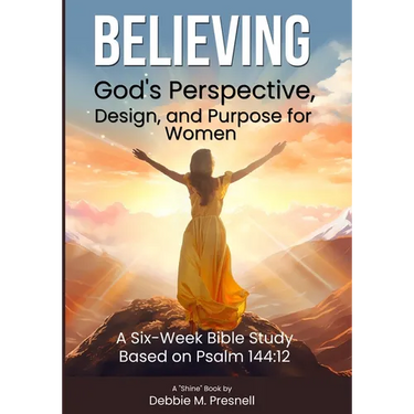 Believing God's Perspective, Design, and Purpose for Women
