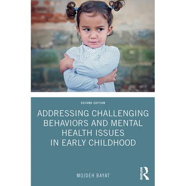 Addressing Challenging Behaviors and Mental Health Issues in Early Childhood