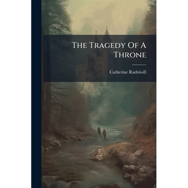 The Tragedy Of A Throne
