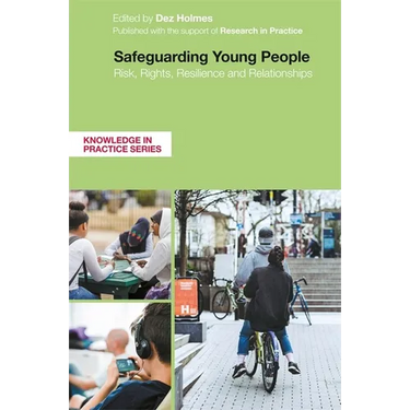 Safeguarding Young People: Risk, Rights, Resilience and Relationships