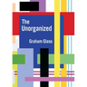 The Unorganized