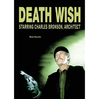 Death Wish: Starring Charles Bronson, Architect