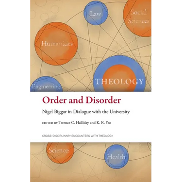 Order and Disorder: Nigel Biggar in Dialogue with the University