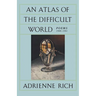 An Atlas of the Difficult World: Poems 1988-1991