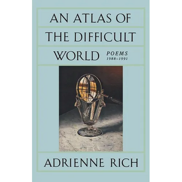 An Atlas of the Difficult World: Poems 1988-1991