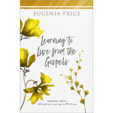 Learning to Live from the Gospels