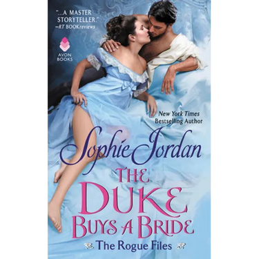 The Duke Buys a Bride: The Rogue Files