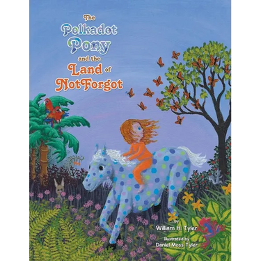 The Polkadot Pony and the Land of NotForgot