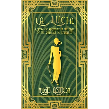 La Lucia: A Story of Riseholme in the Style of the Originals by E.F.Benson