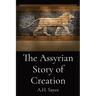 The Assyrian Story of Creation