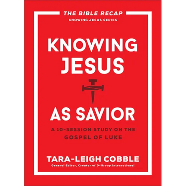 Knowing Jesus as Savior: A 10-Session Study on the Gospel of Luke