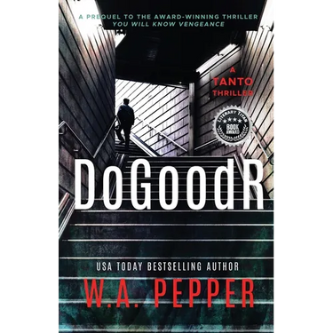 DoGoodR: A Tanto Thriller