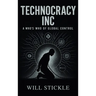 Technocracy Inc, A Who's Who of Global Control