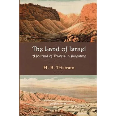 The Land of Israel: A Journal of Travel in Palestine