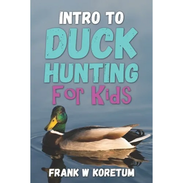 Intro to Duck Hunting for Kids