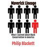 Maverick Lineage: What I Learned about Black Conservatism in America