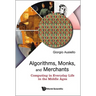 Algorithms, Monks, and Merchants: Computing in Everyday Life in the Middle Ages