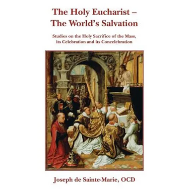 The Holy Eucharist- The World's Salvation