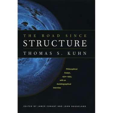 The Road Since Structure: Philosophical Essays, 1970-1993, with an Autobiographical Interview