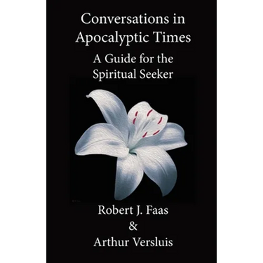 Conversations in Apocalyptic Times: A Guide for the Spiritual Seeker