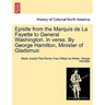 Epistle from the Marquis de la Fayette to General Washington. in Verse. by George Hamilton, Minister of Gladsmuir.